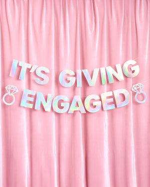 It's Giving Engaged Banner - iridescent foil banner