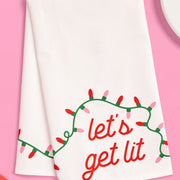 Let's Get Lit Tea Towel - cotton tea towel