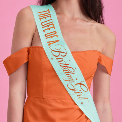 Life of A Birthday Girl Sash - teal sash + orange foil