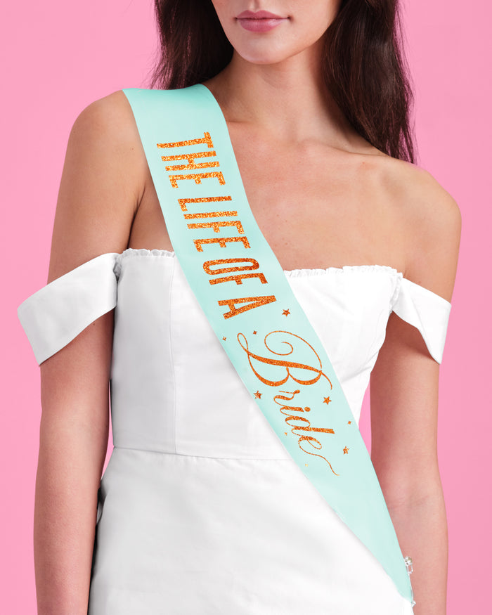 Life of A Bride Sash - aqua satin with orange foil
