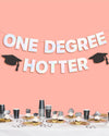 One Degree Hotter Banner - iridescent foil banner