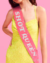 Shot Queen Sash - neon pink silk + foil