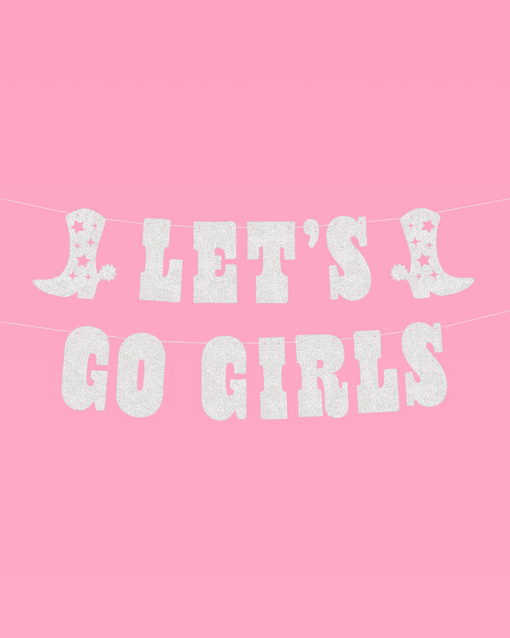 Let's Go Girls Banner - silver glitter banner
